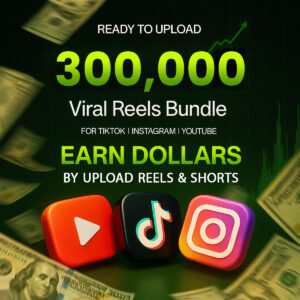 300,000+ Viral Reels Bundle – Monetize TikTok, Instagram & YouTube Shorts